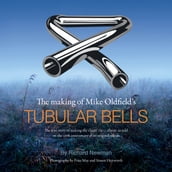 The making of Mike Oldfield s Tubular Bells