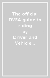 The official DVSA guide to riding