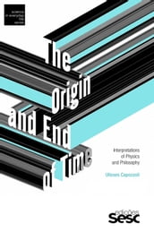 The origin and end of time