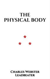 The physical Body