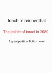 The politic of Israel in 2080