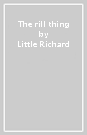 The rill thing