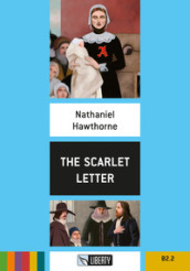 The scarlet letter. Level B2.2. Con File audio per il download