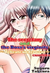 The secretary and the Boss s virginity ~ delicate underwear~