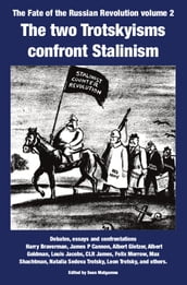 The two Trotskyisms confront Stalinism: texts