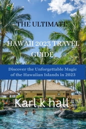 The ultimate Hawaii 2023 travel guide