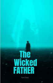 The wicked father