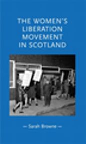 The women s liberation movement in Scotland