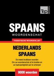 Thematische woordenschat Nederlands-Spaans - 9000 woorden