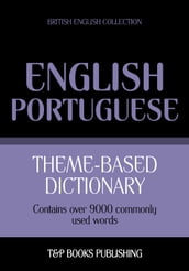 Theme-based dictionary British English-Portuguese - 9000 words