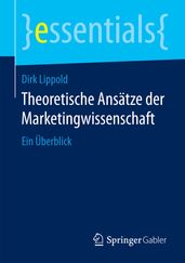 Theoretische Ansätze der Marketingwissenschaft