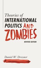 Theories of International Politics and Zombies