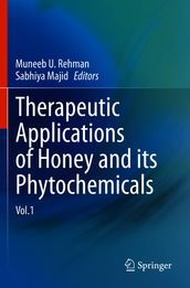 Therapeutic Applications of Honey and its Phytochemicals