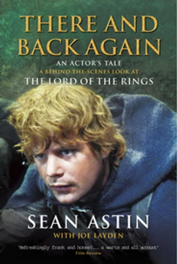 There And Back Again: An Actor's Tale - Joe Layden - Sean Astin