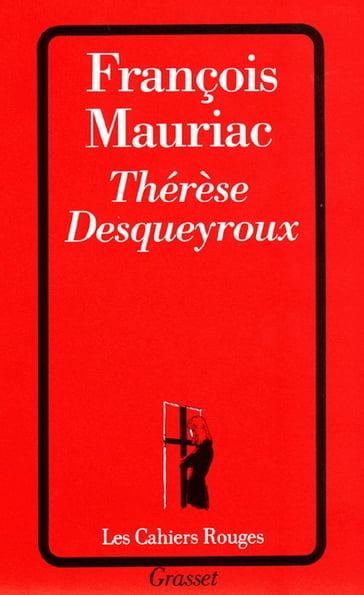 Thérèse Desqueyroux - François Mauriac