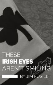 These Irish Eyes Aren t Smiling