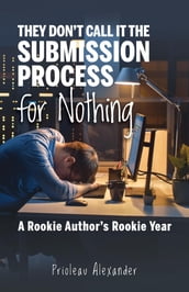 They Don t Call It the Submission Process for Nothing