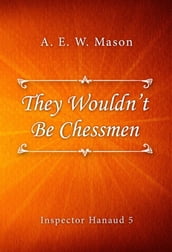 They Wouldn t Be Chessmen