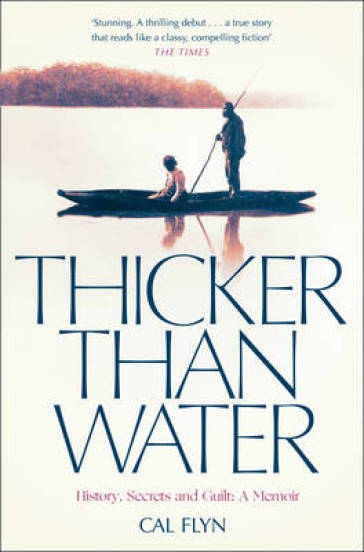 Thicker Than Water - Cal Flyn