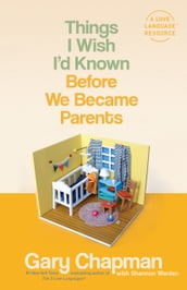Things I Wish I d Known Before We Became Parents