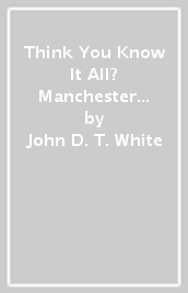 Think You Know It All? Manchester United