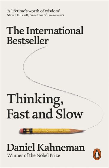 Thinking, Fast and Slow - Daniel Kahneman