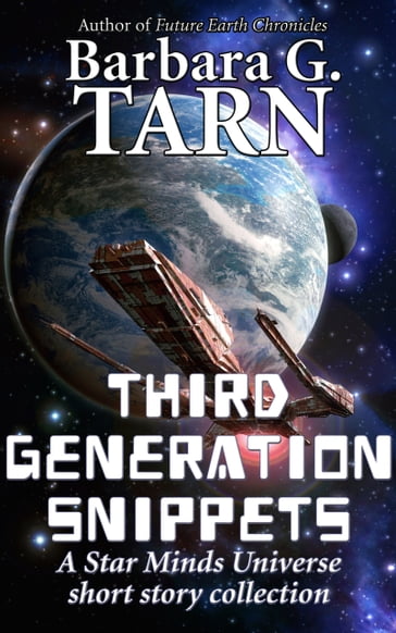 Third Generation Snippets - Barbara G.Tarn