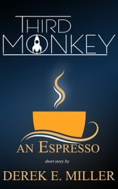 Third Monkey: An Espresso Short