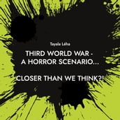 Third World War - a horror scenario...