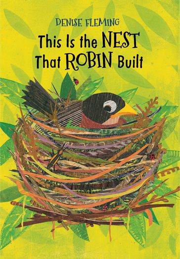 This Is the Nest That Robin Built - Denise Fleming