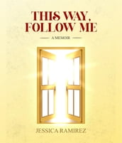 This Way, Follow Me
