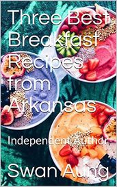 Three Best Breakfast Recipes from Arkansas