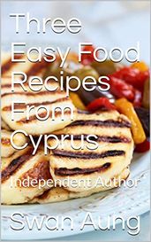 Three Easy Food Recipes From Cyprus