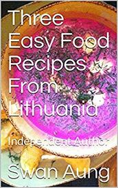 Three Easy Food Recipes From Lithuania
