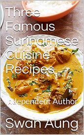 Three Famous Surinamese Cuisine Recipes
