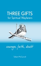 Three Gifts for Spiritual Wayfarers