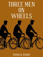 Three Men On Wheels