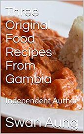 Three Original Food Recipes From Gambia