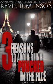 Three Reasons to Avoid Being Punched in the Face