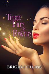 Three Tales of Powers
