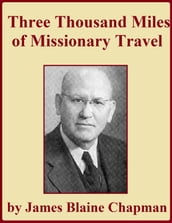 Three Thousand Miles of Missionary Travel