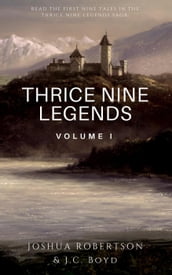 Thrice Nine Legends: Volume I