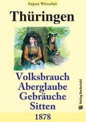 Thüringen - Volksbrauch, Aberglaube, Sitten und Gebräuche 1878