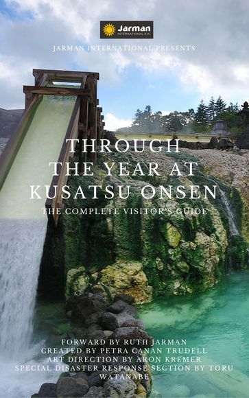 Through the Year at Kusatsu Onsen - Petra Canan Trudell