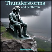 Thunderstorms and Beethoven