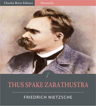 Thus Spake Zarathustra (Illustrated Edition) - Friedrich Nietzsche