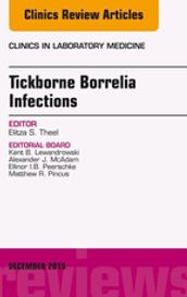 Tickborne Borrelia Infections, An Issue of Clinics in Laboratory Medicine