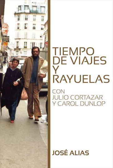 Tiempo de viajes y rayuelas - José Alias