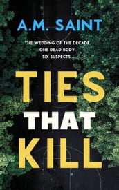 Ties That Kill: An Addictive Psychological Suspense Novel with Shocking Family Secrets
