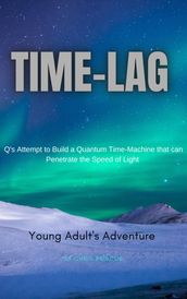 Time-Lag, Young Adult s Adventure